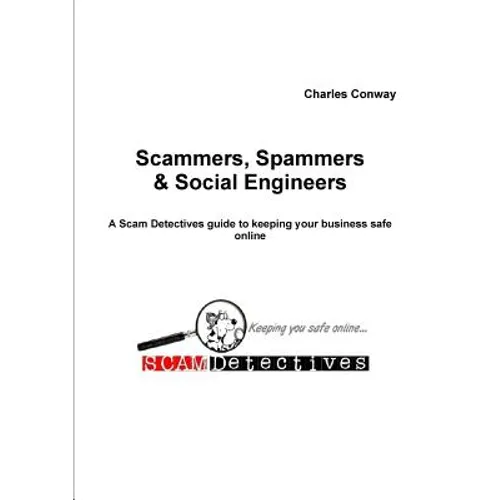 Scammers, Spammers and Social Engineers - Paperback