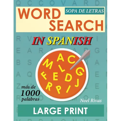 Word Search in Spanish Large Print: Sopa de Letras - Más de 1000 palabras - Paperback