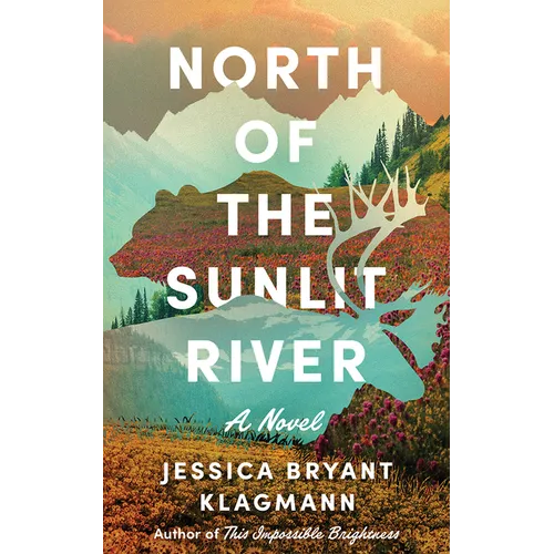 North of the Sunlit River - Hardcover