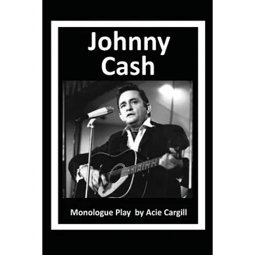 Johnny Cash: Monologue Play - Paperback