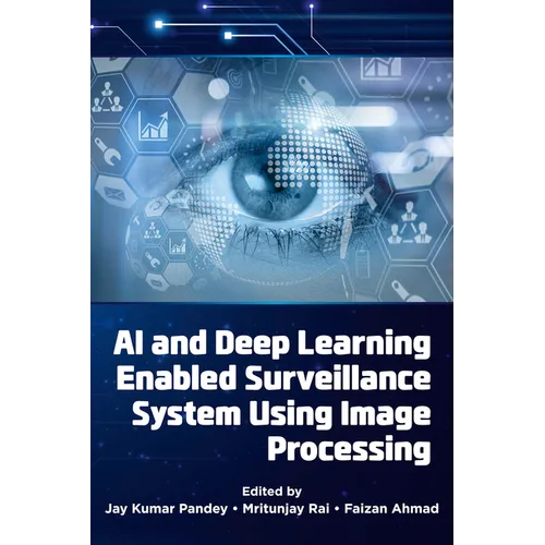 AI and Deep Learning Enabled Surveillance System Using Image Processing - Hardcover