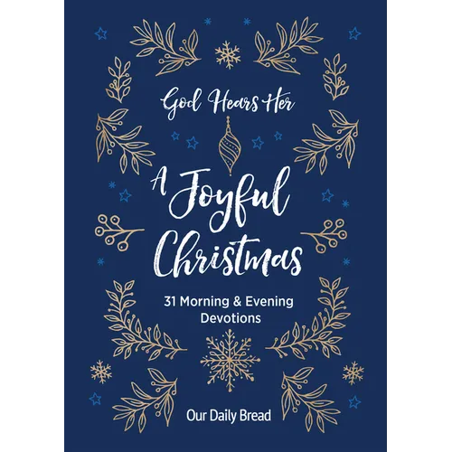 God Hears Her, a Joyful Christmas: 31 Morning and Evening Devotions (a Daily Advent Devotional for Women with 2 Readings Per Day) - Paperback