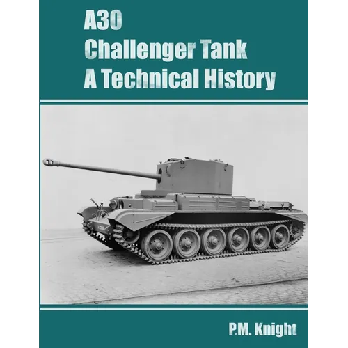 A30 Challenger Tank A Technical History - Paperback