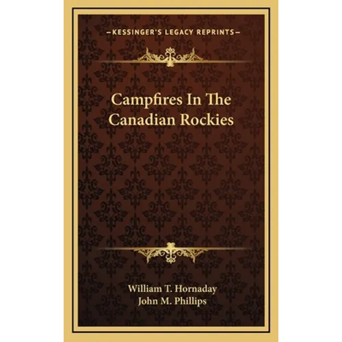 Campfires In The Canadian Rockies - Hardcover