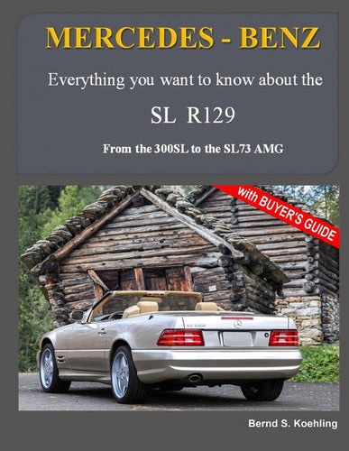 MERCEDES-BENZ, The modern SL cars, The R129: From the 300SL to the SL73 AMG - Paperback