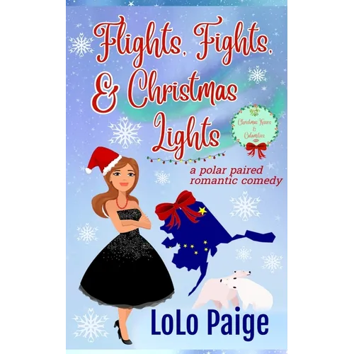 Flights, Fights, & Christmas Lights - Paperback