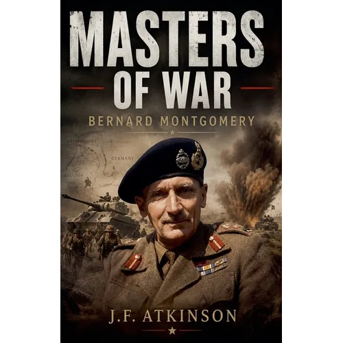 Masters of War: Bernard Montgomery - Paperback