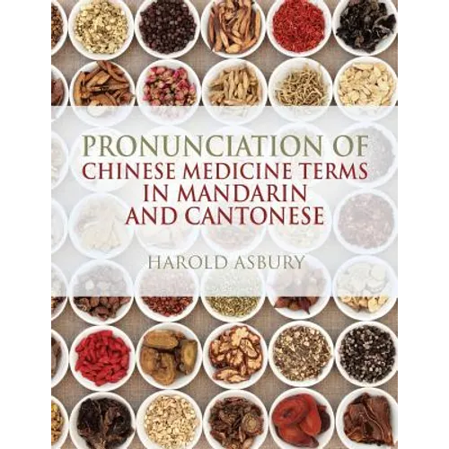 Pronunciation of Chinese Medicine Terms in Mandarin and Cantonese - Paperback
