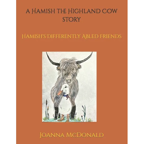 A Hamish the Highland Cow story: Hamish's Differently Abled Friends - Paperback