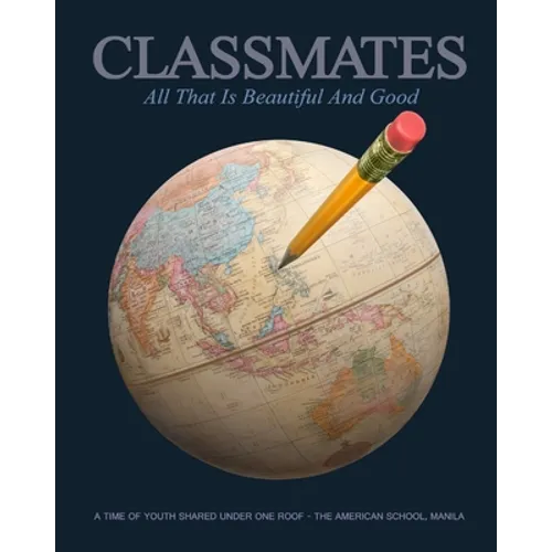 Classmates: All that is Beautiful and Good - Paperback