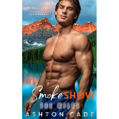 Smoke Show: A Small Town Firefighter Gay Romance - Paperback