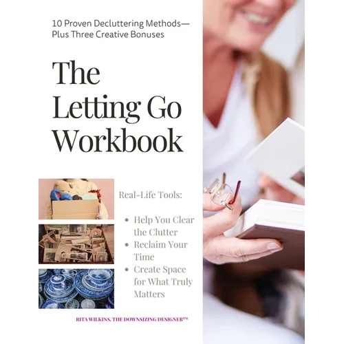 The Letting Go Workbook: 10 Proven Decluttering Methods Plus Three Creative Bonuses - Paperback