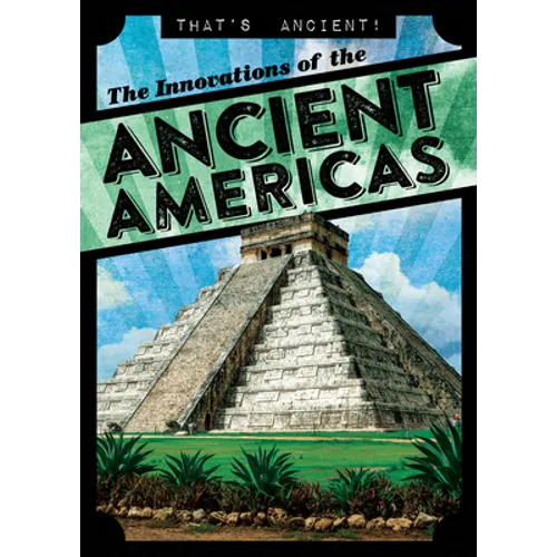The Innovations of the Ancient Americas - Paperback