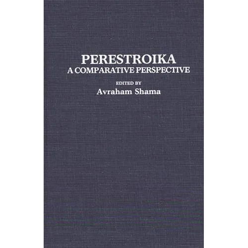 Perestroika: A Comparative Perspective - Hardcover