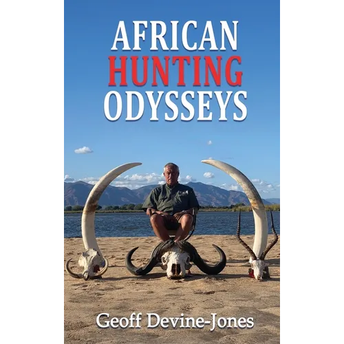 African Hunting Odysseys - Hardcover
