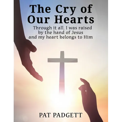 The Cry of Our Hearts - Paperback