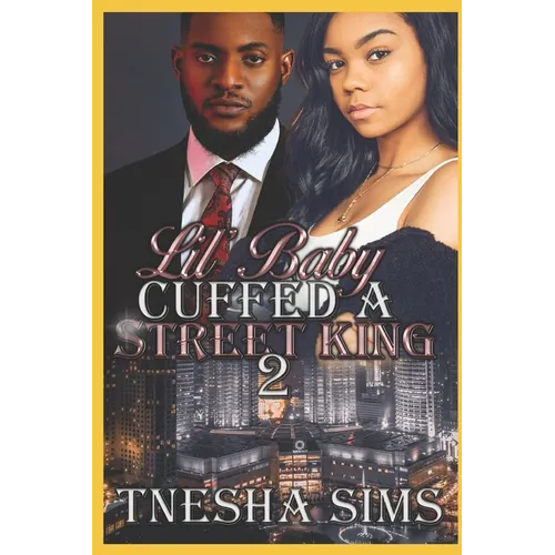Lil' Baby Cuffed A Street King 2 - Paperback