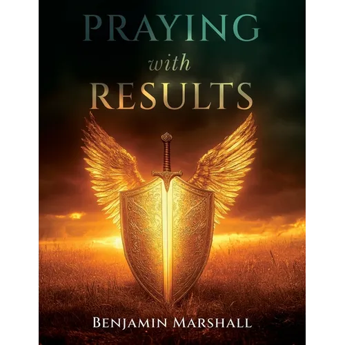 Praying With Results - Paperback
