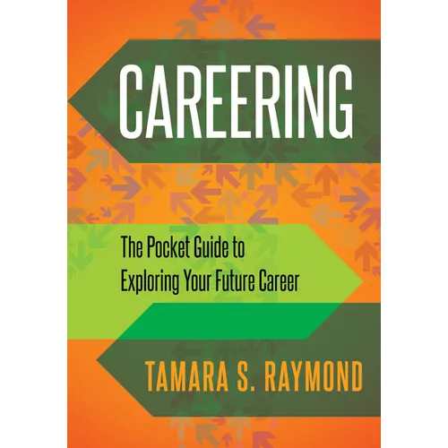 Careering: The Pocket Guide to Exploring Your Future Career - Paperback