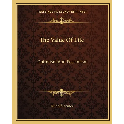 The Value Of Life: Optimism And Pessimism - Paperback
