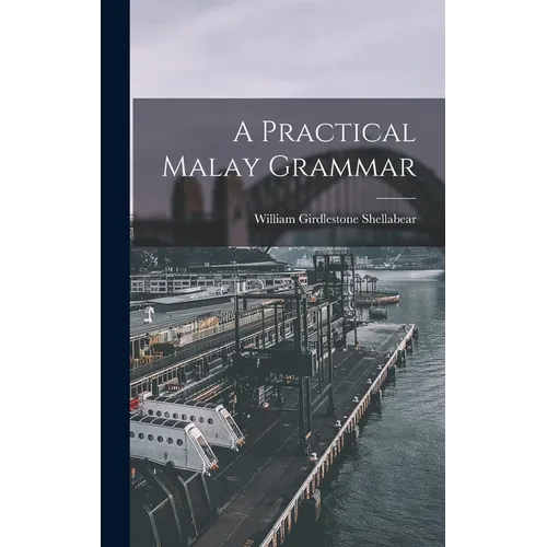 A Practical Malay Grammar - Hardcover