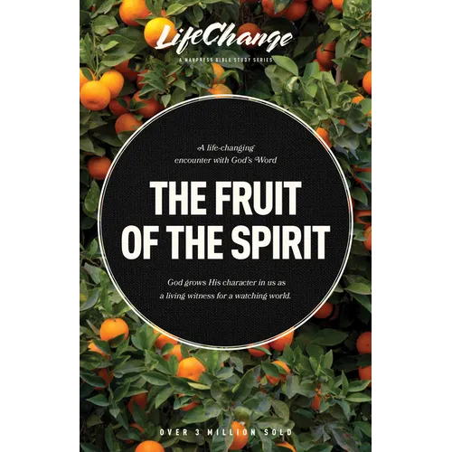 The Fruit of the Spirit: A Bible Study on Reflecting the Character of God - Paperback