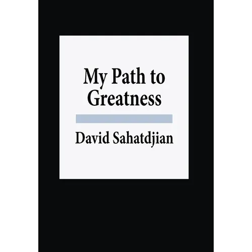 My Path to Greatness - Hardcover
