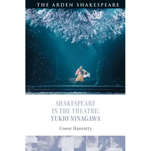 Shakespeare in the Theatre: Yukio Ninagawa - Paperback