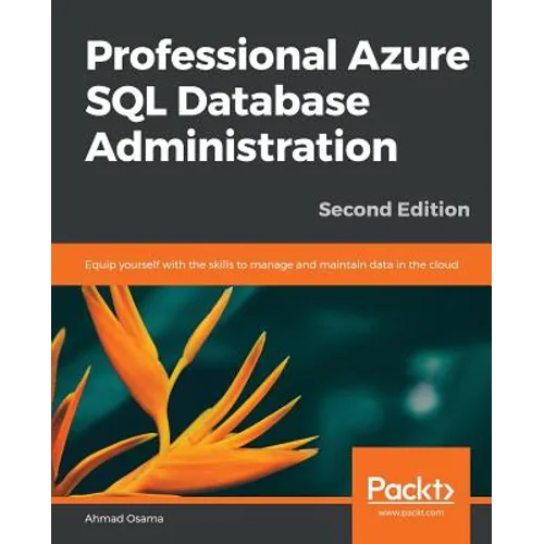 Professional Azure SQL Database Administration - Second Edition - Paperback