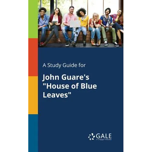 A Study Guide for John Guare's 