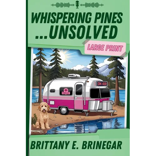 Whispering Pines...Unsolved: A Southern Sass Cozy Mystery (Large Print) - Paperback