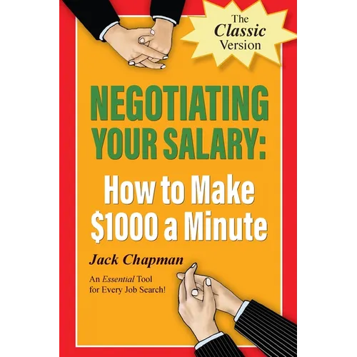 Negotiating Your Salary: How to Make $1000 a Minute - Paperback