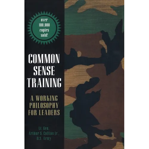 Common Sense Training: A Working Philosophy for Leaders - Paperback