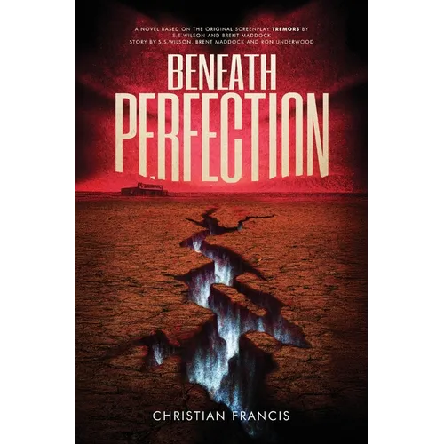 Beneath Perfection: The Official Tremors Novelization - Hardcover