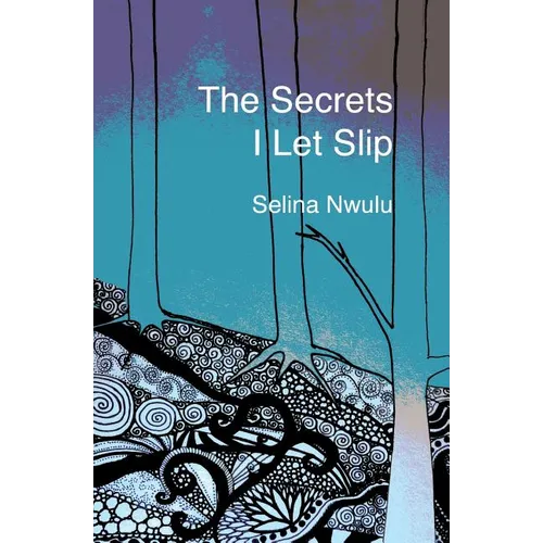 The Secrets I Let Slip - Paperback