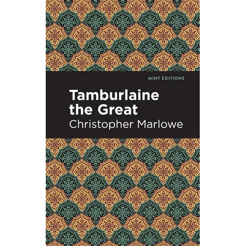 Tamburlaine the Great - Hardcover