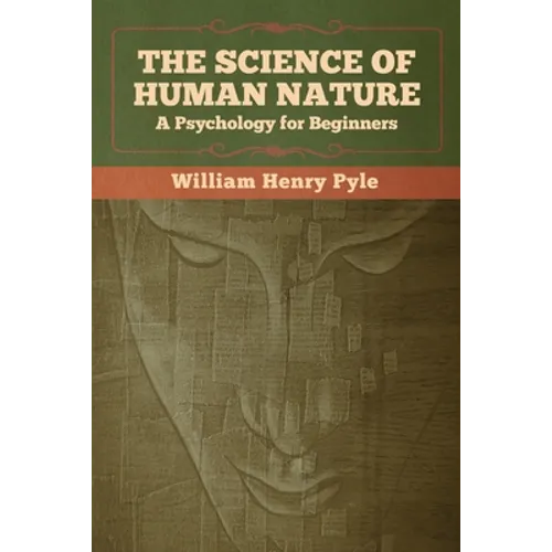 The Science of Human Nature: A Psychology for Beginners - Paperback
