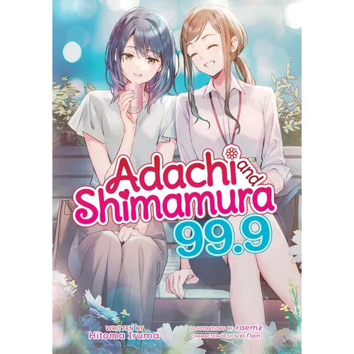 Adachi and Shimamura (Light Novel) Vol. 99.9 - Paperback