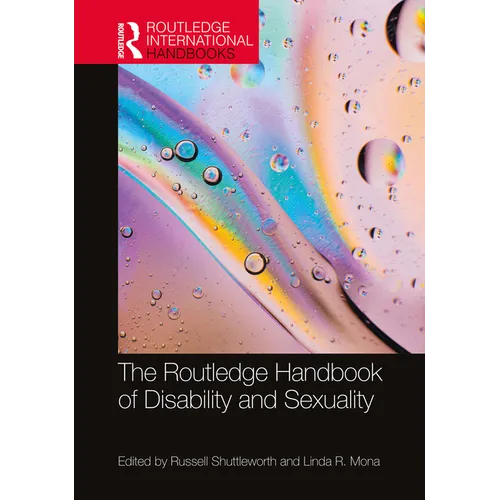 The Routledge Handbook of Disability and Sexuality - Paperback