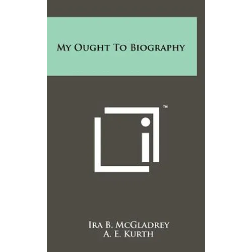 My Ought to Biography - Hardcover