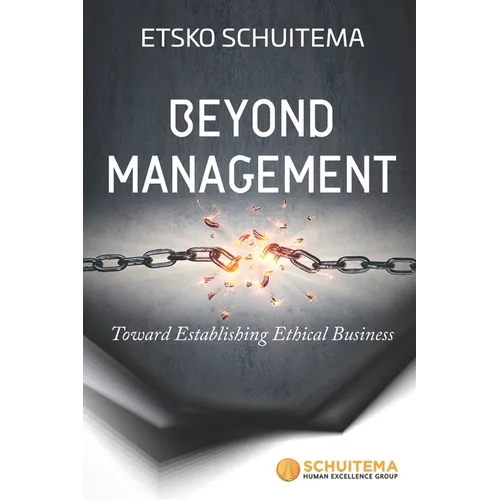 Beyond Management: Toward Establishing Ethical Business - Paperback