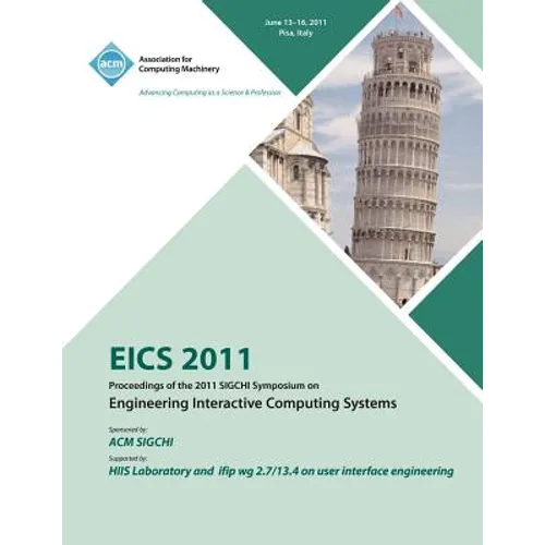 EICS 2011 Proceedings of the 2011 SIGCHI Symposium on Engineering Interactive Computing Systems