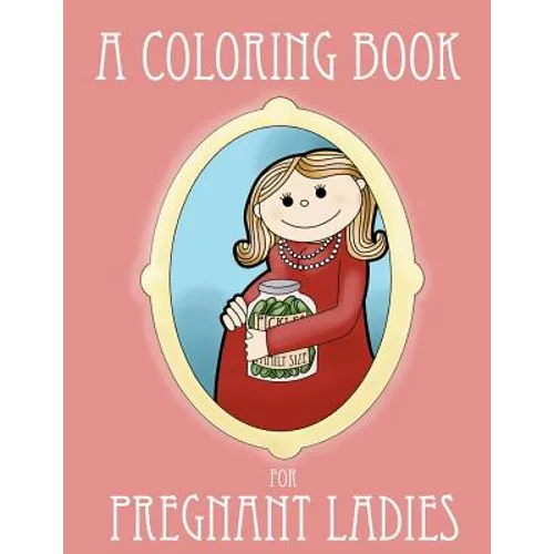 A Coloring Book for Pregnant Ladies
