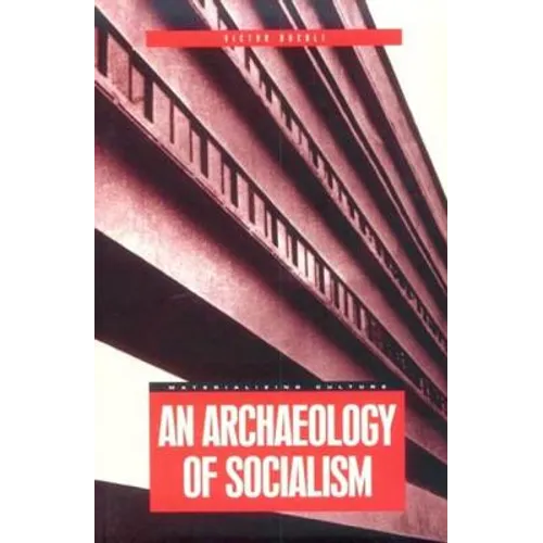 An Archaeology of Socialism - Paperback