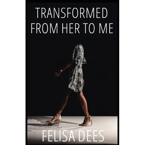Transformed from Her to Me - Paperback
