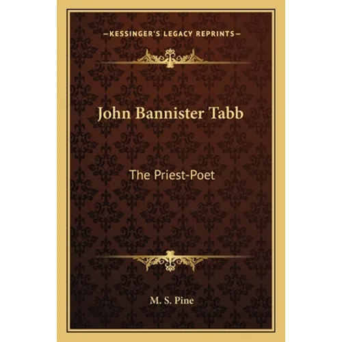 John Bannister Tabb: The Priest-Poet - Paperback