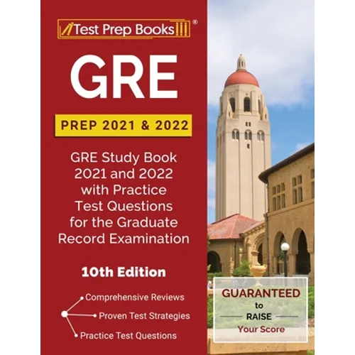 GRE Prep 2021 and 2022: GRE Study Book 2021 and 2022 with Practice Test Questions for the Graduate Record Examination [10th Edition] - Paperback