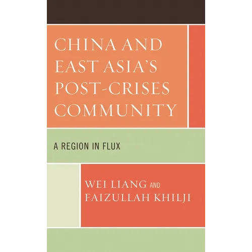 China and East Asia's Post-Crises Community: A Region in Flux - Hardcover
