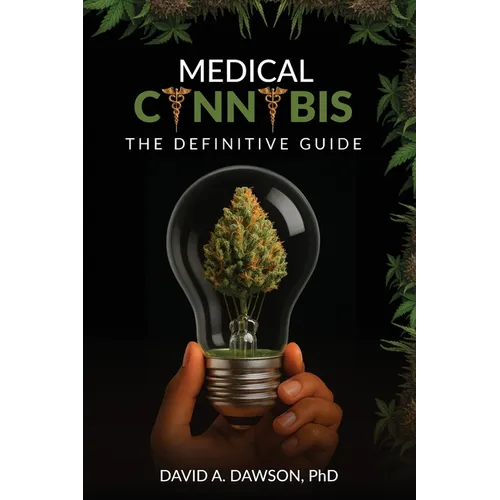 Medical Cannabis: The Definitive Guide - Paperback