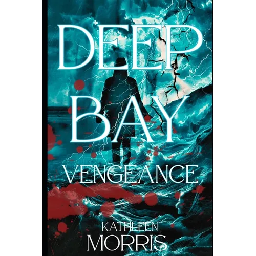 Deep Bay Vengeance - A Christian Mystery Suspense - Paperback